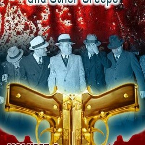 VIEW PDF 📂 Mobsters, Gangs, Crooks, and Other Creeps - Volume 3 – New York City (Mob