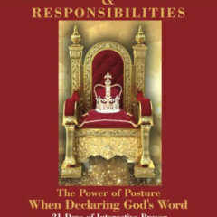 View KINDLE 🖍️ Royal Rights & Responsibilities: The Power of Posture When Declaring