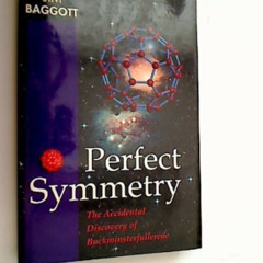 Read PDF 💗 Perfect Symmetry: The Accidental Discovery of Buckminsterfullerene by  Ji