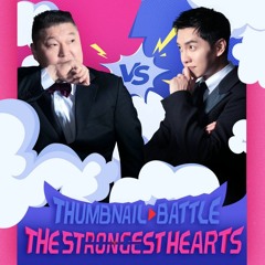 (2023) WATCHNOW! Thumbnail Battle : The Strongest Hearts; 1x10  WatchOnline