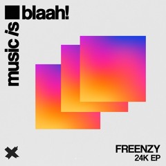 Freenzy Music - 24K EP