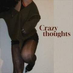 CraZy thouGhts