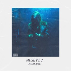 Muse Pt. 2 (Prod. By Liam Beats)