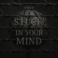 Stuck In Your Mind