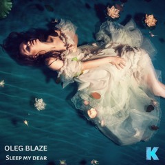 OLEG BLAZE - Sleep My Dear( Radio Mix )