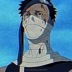 Zabuza “Your words cut deep” x Change Ohsxnta