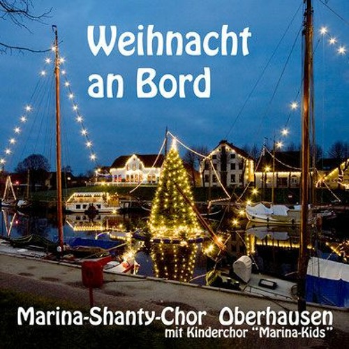 Stream Weihnacht und Norddeich-Radio | Marina-Shanty-Chor Oberhausen by  Marina-Shanty-Chor Oberhausen | Listen online for free on SoundCloud