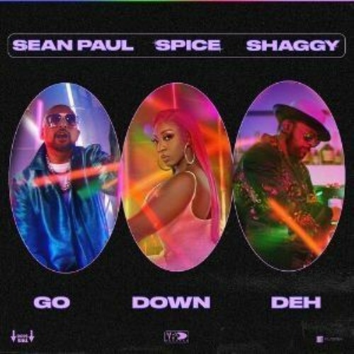 Stream Go Down Deh MP3 Song by Spice with Shaggy and Sean Paul - Listen and  Download Online by Edward | Listen online for free on SoundCloud