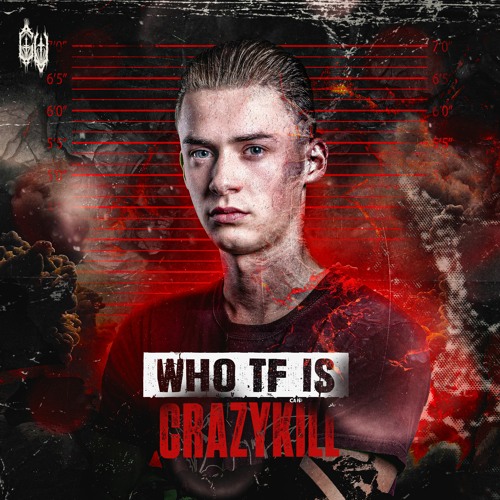 Crazykill - WHO THE FK IS CRAZYKILL - 180