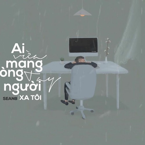 Ai Vừa Mang Vòng Tay Người Xa Tôi - Sean8