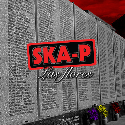 Stream Las Flores by Ska-P | Listen online for free on SoundCloud