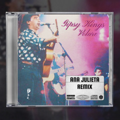 Gipsy Kings - Volare (Ana Julieta Remix) FREE DOWNLOAD