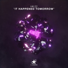 HK:22 - It Happened Tomorrow (Radio Edit)