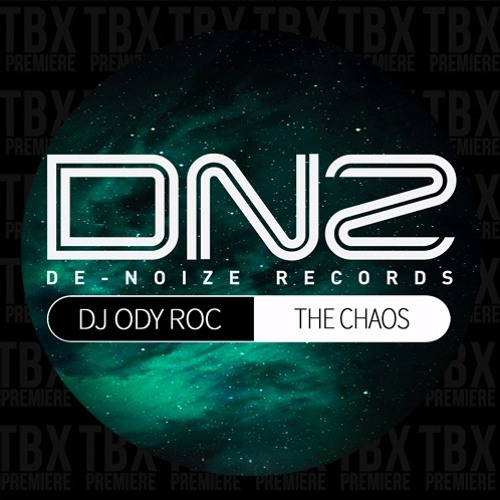 Premiere: Dj Ody Roc - The Chaos [De-Noize Records]