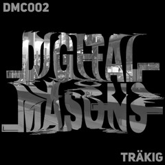 Träkig - Digital Masons Podcast [DMC002]