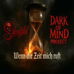 Wenn die Zeit mich ruft ft. Silentphil