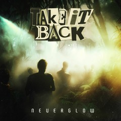 NEVERGLOW - Take It Back