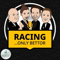 It’s Raining Men | Racing...Only Bettor | Episode 213