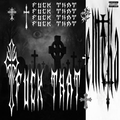 FUCK THAT