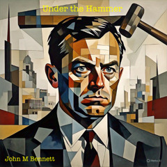 Under The Hammer (alternate version 2) (John M Bennett)