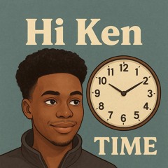 Time (Hi Ken)