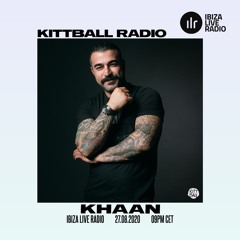 Khaan @ Kittball Radio Show x Ibiza Live Radio 27.08.2020