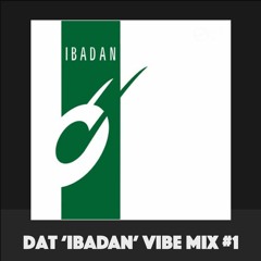 Dat 'Ibadan Records' Vibe Mix #1 [Vinyl Only]