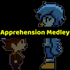 Apprehension Medley
