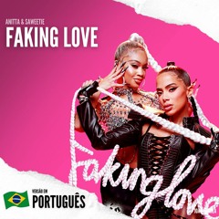 Anitta & Saweetie - Faking Love (part. Harry Hizar) [Versão em Português]
