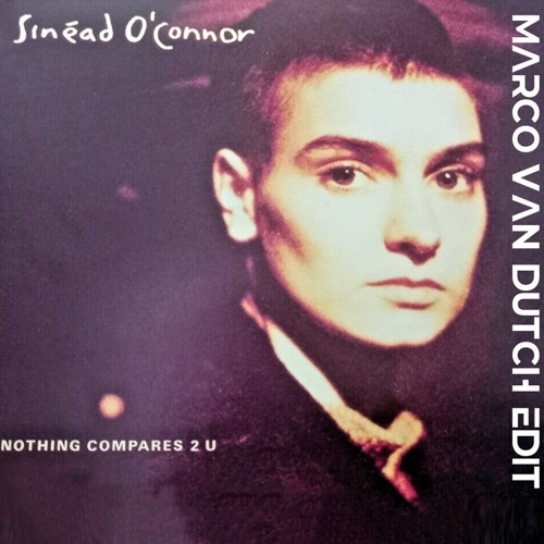 SINEAD O'CONNOR - NOTHING COMPARES 2 U (MVD EDIT)