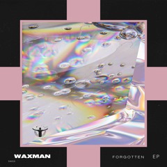 Waxman - Forgotten