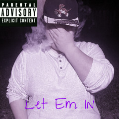 Let Em In