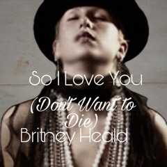 So I Love You (Don't Want to Die)