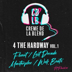 CDLB Presents - 4 The Hardway Vol 1 - Lost Decade, Wolf beats, Fluent, Masterplex Ft Flewid MC