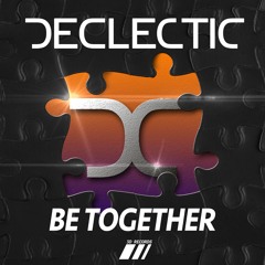 DECLECTIC - Be Together