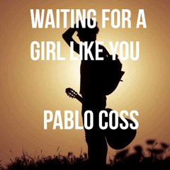 Waiting for a Girl Like You