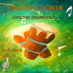 FREE DL Calixto Ochoa - Corazon Enamorado (Jack Essek edit)