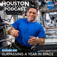 Houston We Have A Podcast: Surpassing a Year In Space