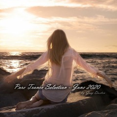 ♫ Pure Trance Selection by Greg Dusten (June 2020)(Best Mix,Uplifting,Tech,Vocal,Progressive)♫