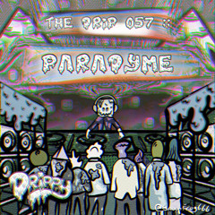 The Drip 057 :: PΛRΛDYME
