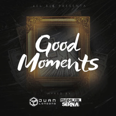 (GOOD MOMENTS) - JUAN LONDOÑO & SAMUEL SERNA.wav