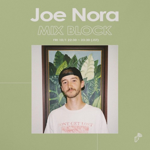 2021/10/01 MIX BLOCK - Joe Nora