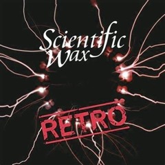 Scientific Wax - Scientific Wax Retro