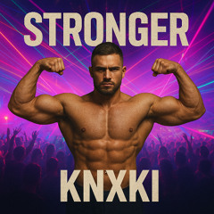 Stronger