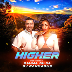 Higher - Dj Pankadas & Salima Chica 2025