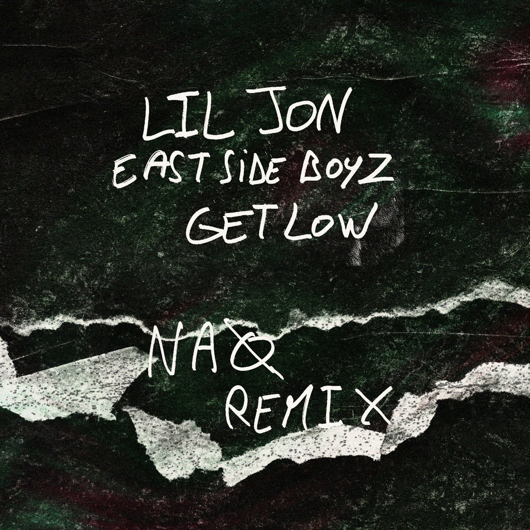 Stream LIL JON & The East Side Boyz - GET LOW (NAØ REMIX) [FREE DL] by ...