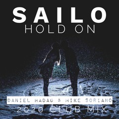 Sailo - Hold On (Mike Soriano & Daniel Hadad Remix)