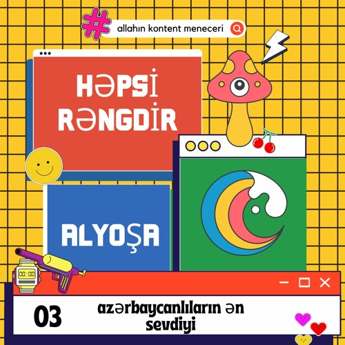 03 Azərbaycanlıların ən sevdiyi - Həpsi rəngdir - Alyosha
