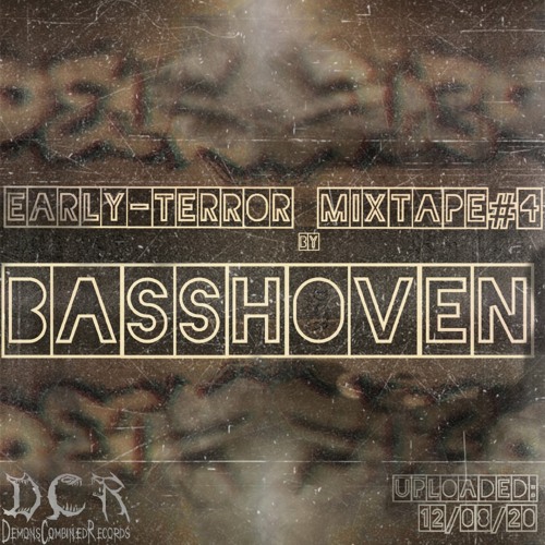 Basshoven | Early-Terror Mixtape#4 | 12/08/20 | NLD