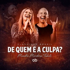 De Quem É A Culpa? Claudinho Brasil (Marília Mendonça Tribute) FREE DOWNLOAD